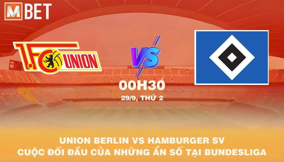 MBET Nhận Định Bóng Đá Union Berlin vs Hamburger SV 00h30 29/09/2025