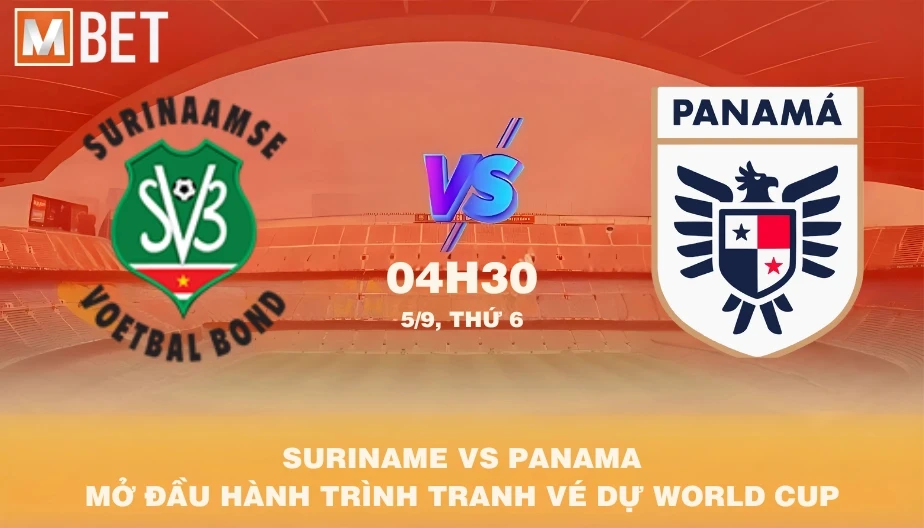 MBET Nhận Định Bóng Đá Suriname vs Panama 04h30 05/09/2025