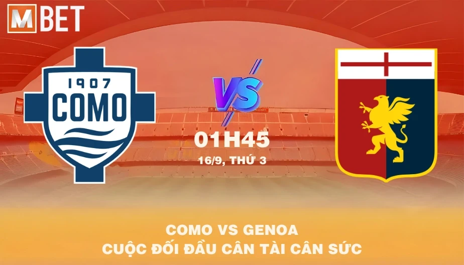 MBET Nhận Định Bóng Đá Como vs Genoa 01h45 16/09/2025
