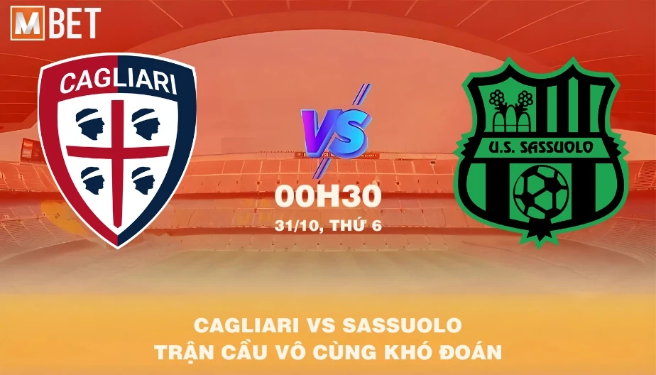 MBET Nhận Định Bóng Đá Cagliari vs Sassuolo 00h30 31/10/2025