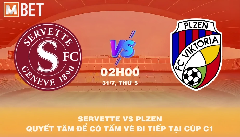MBET Nhận Định Bóng Đá Servette Vs Plzen 02h00 31/07/2025